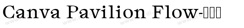 Canva Pavilion Flow字体转换 Canva Pavilion Flow字体转换